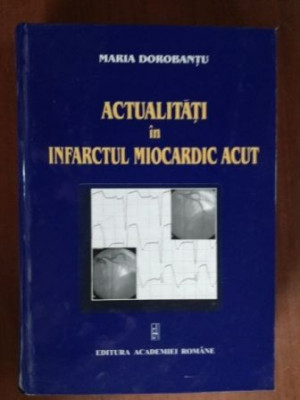 Actualitati in infarctul miocardic acut- Maria Dorobantu foto