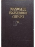 Mircea Constantinescu - Manualul inginerului chimist, vol. VI (editia 1958)