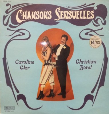 Vinil LP # Caroline Cler, Christian Borel &amp;lrm;&amp;ndash; Chansons Sensuelles De &amp;quot;La Belle &amp;Eacute;poque&amp;quot; (VG++) foto