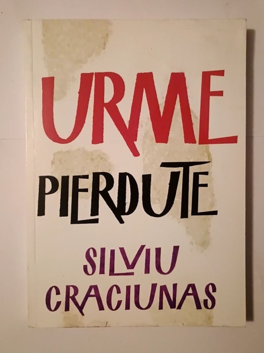 Silviu Crăciunaș - Urme pierdute (puțin uzată, vezi descriere!)