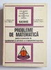 Probleme de matematică &ndash; Aut. C. Ionescu-Tiu, N. Mihăileanu, L. Pirșan, E. Rogai, Ed. Tehnică, 1973