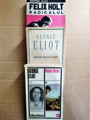 George Eliot 3 volume - MOARA DE PE FLOSS,ADAM BEDE,FELIX HOLT RADICALUL foto