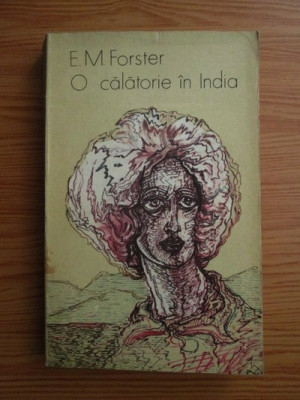 Edward Morgan Forster - O calatorie in India foto