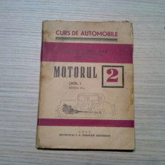 MOTORUL - Volumul I - Curs de Automobile nr. 2 - Ioan Andrei -1946, 116 p.