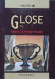 Glose In Labirintul Artelor Vizuale - Liviu Suhar ,557347