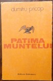 Cumpara ieftin DUMITRU PRICOP - PATIMA MUNTELUI (VERSURI, volum de debut - 1978)