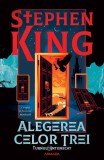 Alegerea celor trei (Vol. 2) - Paperback brosat - Stephen King - Nemira