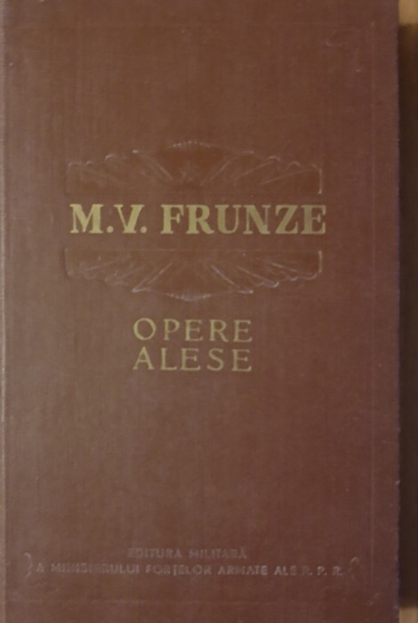 OPERE ALESE ~ M.V. FRUNZE