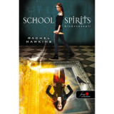 School Spirit - K&iacute;s&eacute;rtetsuli (Hex Hall spin off) - Rachel Hawkins