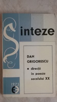 Dan Grigorescu - Directii in poezia secolului XX, 1975 foto