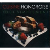Cuisine Hongroise Tout Simplement - Hajni Istv&aacute;n