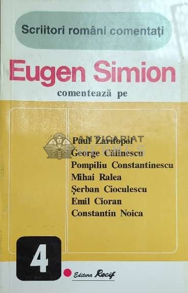 Eugen Simion comenteaza pe Paul Zarifopol, George Calinescu, Pompiliu Constantinescu... - 1994 - Eugen Simion ($F69)