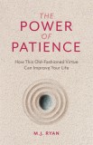 The Power of Patience: How This Old-Fashioned Virtue Can Improve Your Life