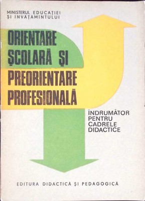 ORIENTARE SCOLARA SI PREORIENTARE PROFESIONALA-A. CHIRCEV, D. SALADE-265266 foto