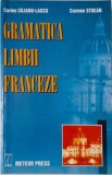 Gramatica Limbii Franceze - Corina Cilianu-Lascu, Carmen Stoean - Carte