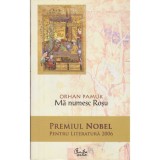 Ma numesc Rosu - Orhan Pamuk, Curtea Veche, 2006, Roman, 614 pagini, Editie Paperback