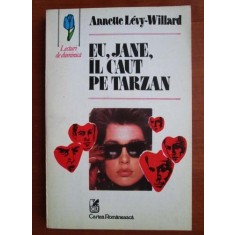 Annette Levy Willard - Eu, Jane, il caut pe Tarzan