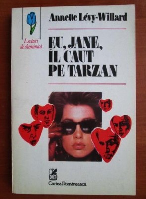 Annette Levy Willard - Eu, Jane, il caut pe Tarzan foto