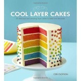COOL LAYER CAKES: 50 Delicious and Amazing Layer Cakes to Bake and Decorate