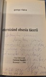 Eternizand obsesia tacerii George Vlaicu cu autograf