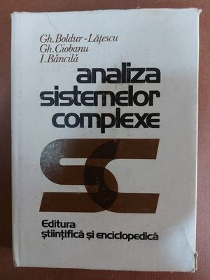 Analiza sistemelor complexe- Gh. Boldur-Latescu, Gh. Ciobanu foto