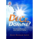 De ce, Doamne? Increde-te in Dumnezeu atunci cand nu-L intelegi - Anne Graham Lotz