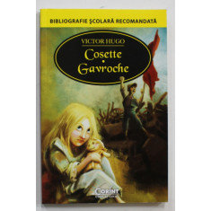 COSETTE / GAVROCHE de VICTOR HUGO , ilustratii de DIANA PANDELEA , 2015