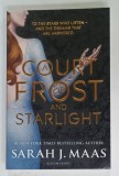 A COURT OF FROST AND STARLIGHT by SARAH J. MAAS , 2018