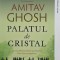 Palatul de cristal - Amitav Ghosh