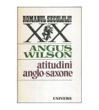 Cumpara ieftin Angus Wilson - Atitudini anglo - saxone - 113693