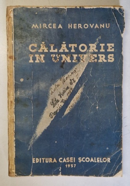 CALATORIE IN UNIVERS de MIRCEA HEROVANU , 1937 *CONFORM FOTO