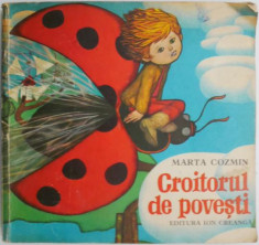 Croitorul de povesti &amp;ndash; Marta Cozmin (coperta putin uzata) foto