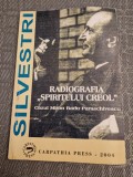 Radiografia spiritului creol cazul Miron Radu Paraschivescu A. Silvestri