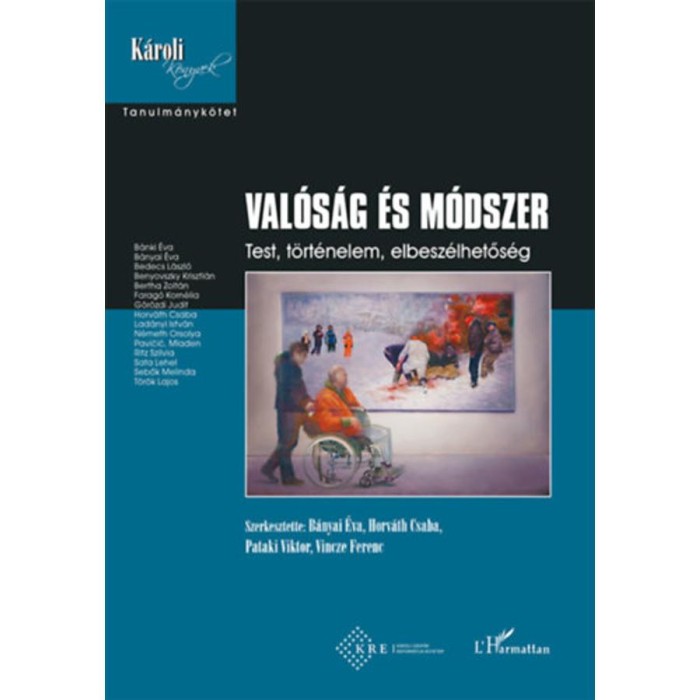 Val&oacute;s&aacute;g &eacute;s m&oacute;dszer - Test, t&ouml;rt&eacute;nelem, elbesz&eacute;lhetős&eacute;g