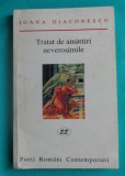 Ioana Diaconescu &ndash; Tratat de amintiri neverosimile ( cu dedicatie si autograf )