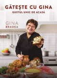 Cumpara ieftin Gateste Cu Gina, Gina Bradea - Editura Bookzone