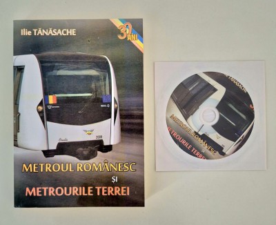Ilie Tanasache Metroul romanesc si metrourile Terrei Carte cu CD foto