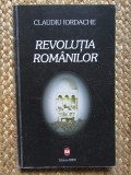 REVOLUTIA ROMANILOR - CLAUDIU IORDACHE
