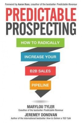 Predictable Prospecting: How to Radically Increase Your B2B Sales Pipeline foto