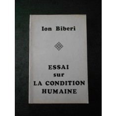 Ion Biberi - Essai sur la condition humaine (limba franceza)