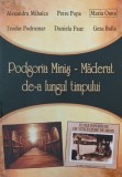 Podgoria Minis - Maderat de-a lungul timpului - Alexandru Mihalca. Petre Popa