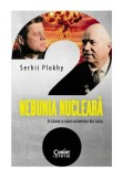 Nebunia nucleara. O istorie a crizei rachetelor din Cuba - Serhii Plokhy - Corint