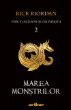 Percy Jackson şi Olimpienii (#2). Marea Monştrilor | Paperback - Rick Riordan, Arthur