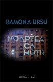 Noaptea, ca hotii! | Ramona Ursu, Humanitas