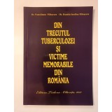 Dr. Pantelimon Miloșescu; Dr. Daniela Iosefina Miloșescu - Din trecutul tuberculozei și victime memorabile din Rom&acirc;nia