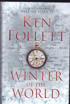 KEN FOLLETT - WINTER OF DE WORLD ( BOOK TWO OF THE CENTURY TRILOGY ) ( ENGLEZA ) foto