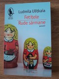 Ludmila Ulitkaia Fetitele . Rude sarmane (Raftul Denisei)