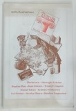 TOMIS , REVISTA CULTURALA , GENERATIA OPTZECI de FLORIN IARU ... DUMITRU UNGUREANU , 2005