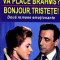Va place Brahms? / Bonjour - Tristete! - Francoise Sagan