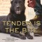 Tender Is the Bite